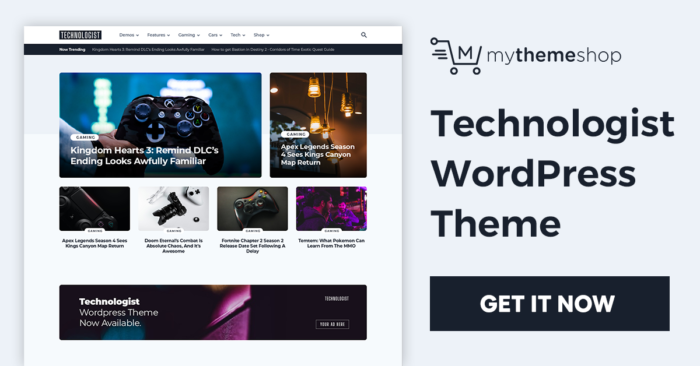 MyThemeShop – Technologist